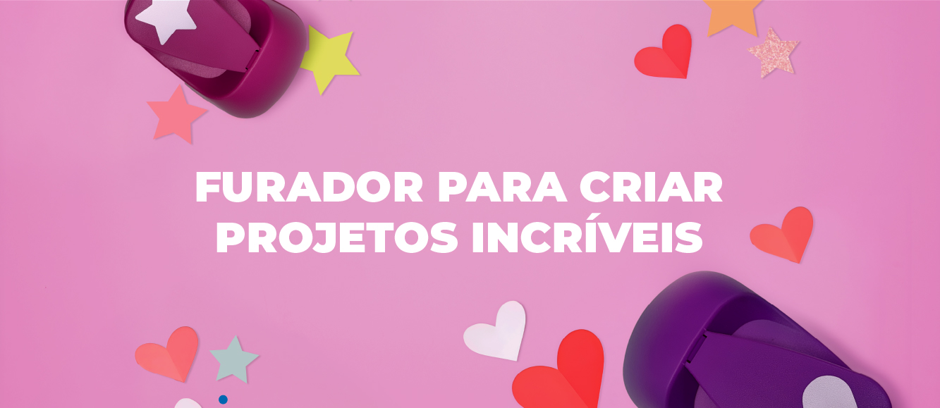 Furador criativo para transformar projetos artesanais
