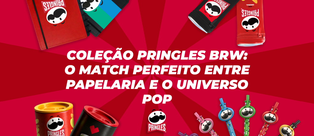 Coleção Pringles BRW: o match perfeito entre papelaria e o universo POP